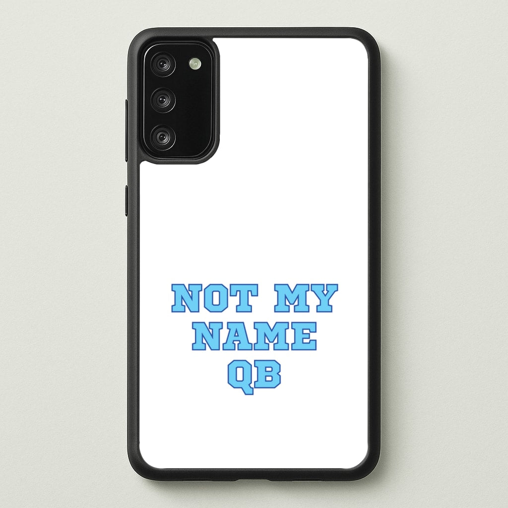 Not My Name QB - Memes Phone Case for Galaxy A41