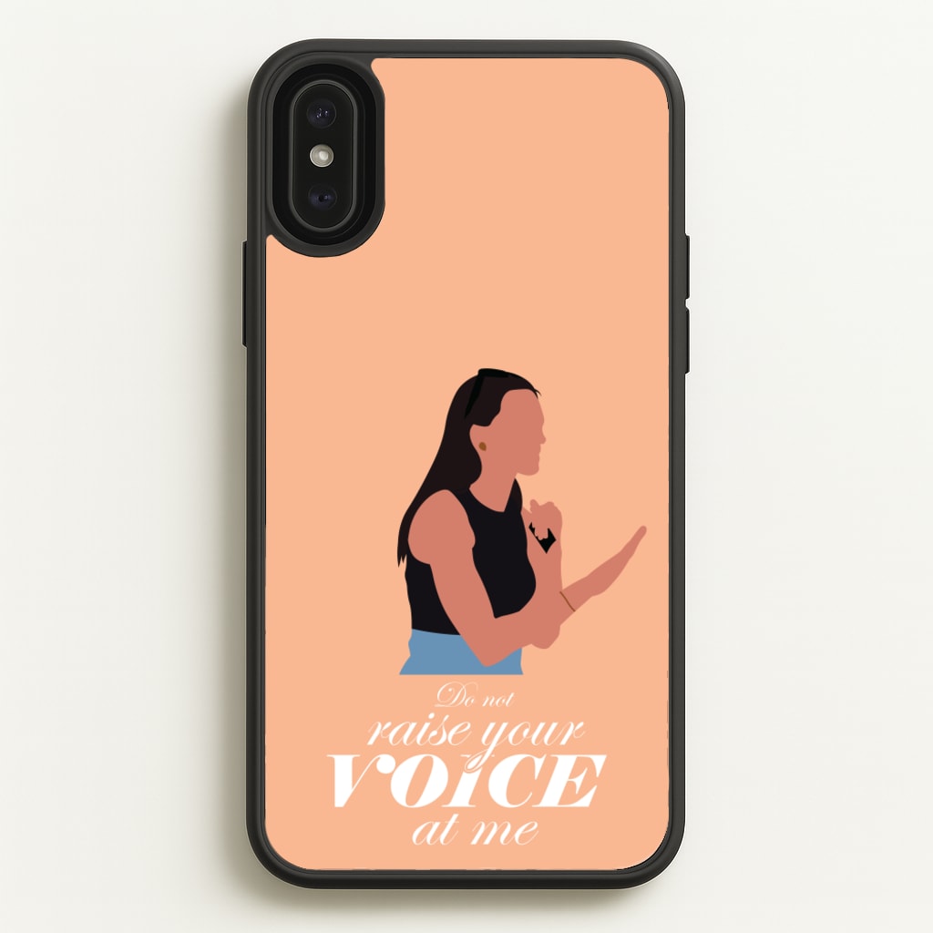 Don't Raise Your Voice At Me - Memes Phone Case for iPhone XS Max