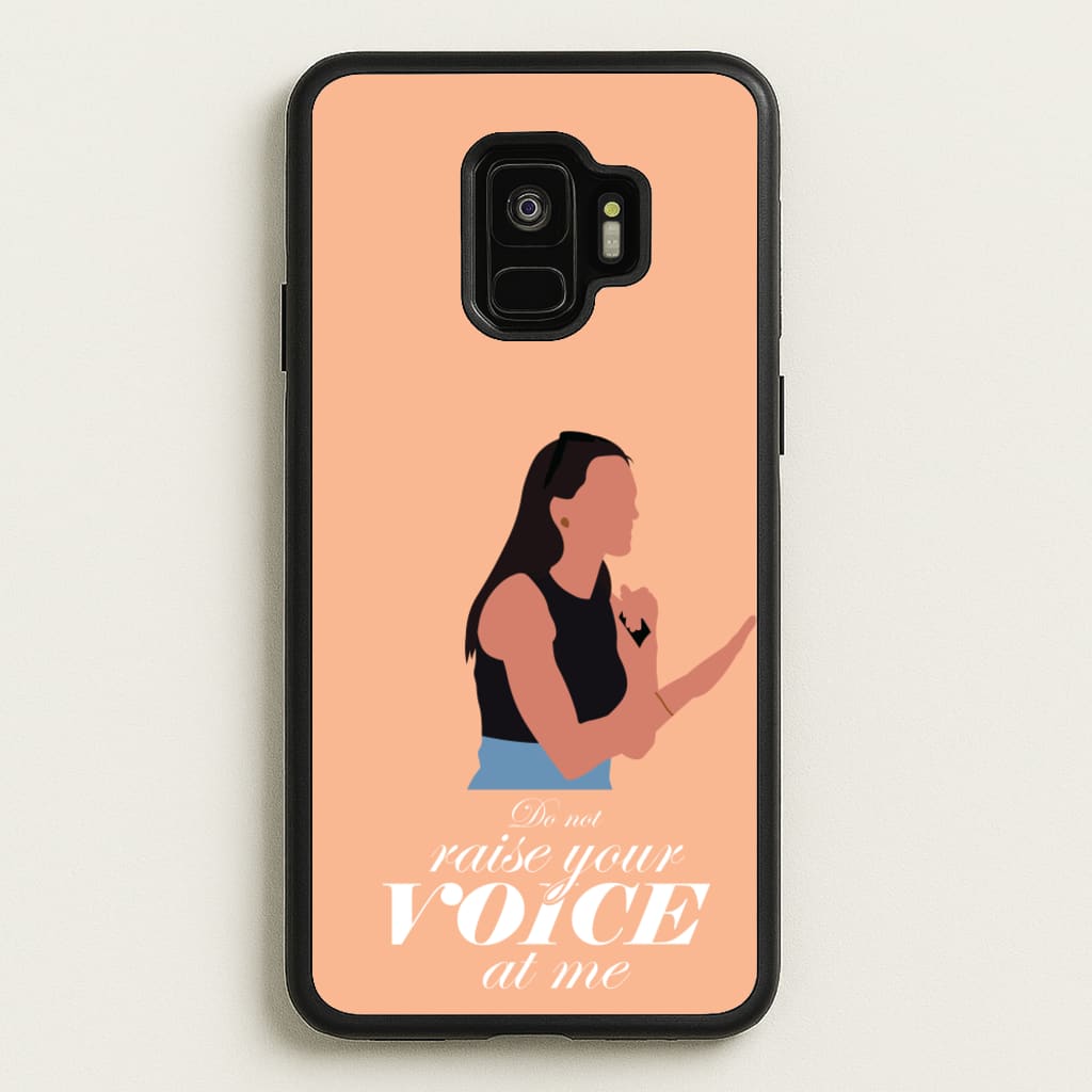 Don't Raise Your Voice At Me - Memes Phone Case for Galaxy S9
