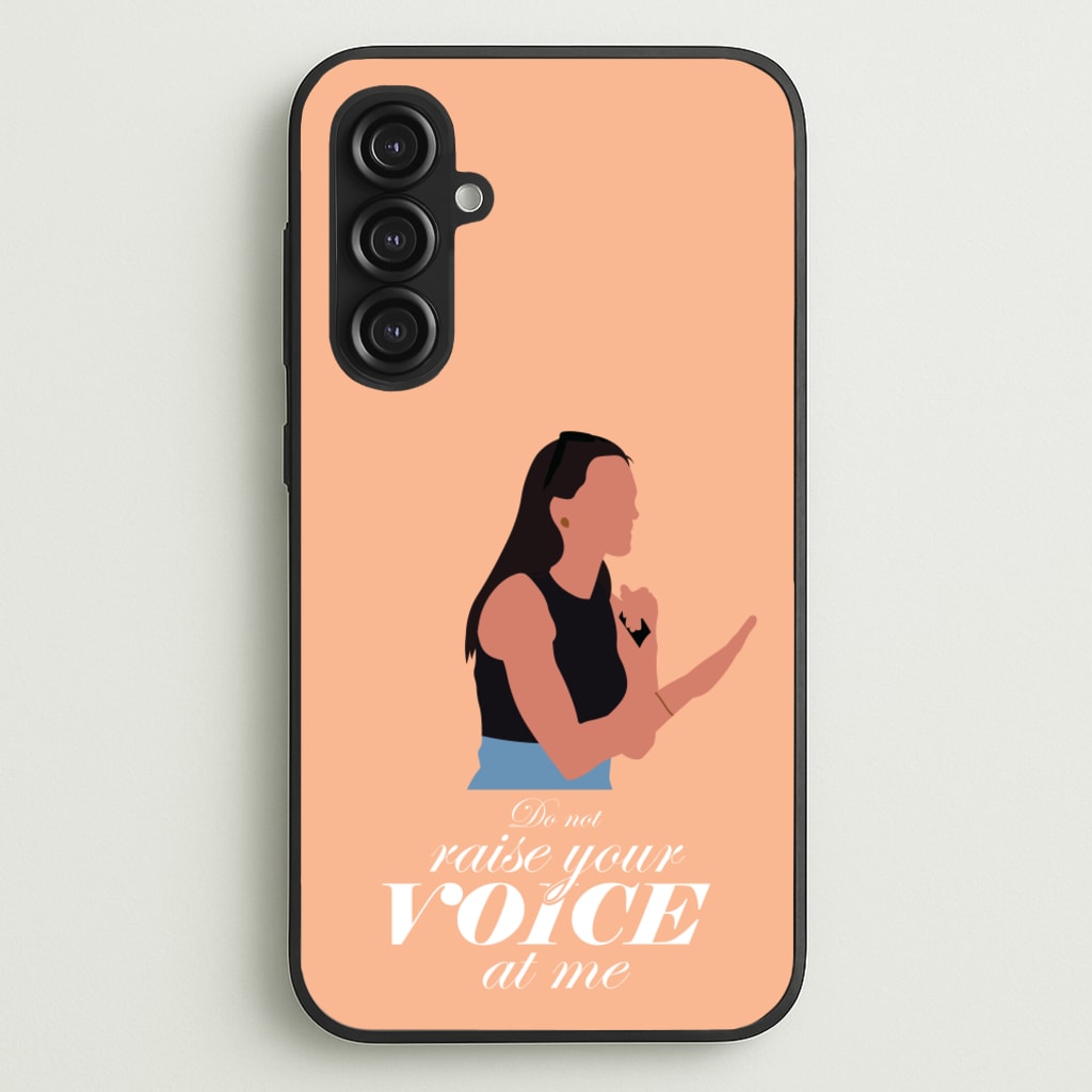 Don't Raise Your Voice At Me - Memes Phone Case for Galaxy S23FE