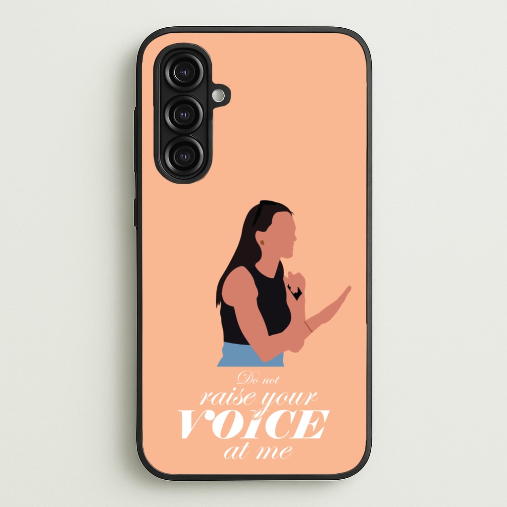 Don't Raise Your Voice At Me - Memes Phone Case for Galaxy A16