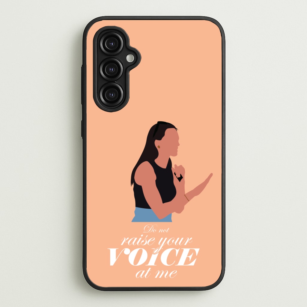 Don't Raise Your Voice At Me - Memes Phone Case for Galaxy A14