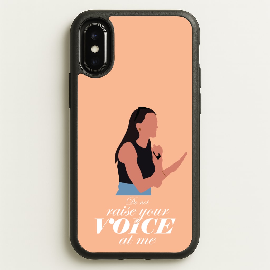 Don't Raise Your Voice At Me - Memes Phone Case for iPhone X / XS