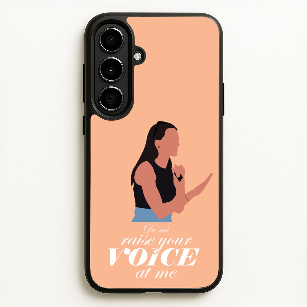 Don't Raise Your Voice At Me - Memes Phone Case for Galaxy A56