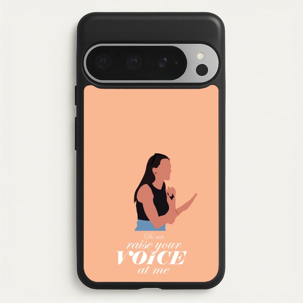Don't Raise Your Voice At Me - Memes Phone Case for Google Pixel 9 Pro XL