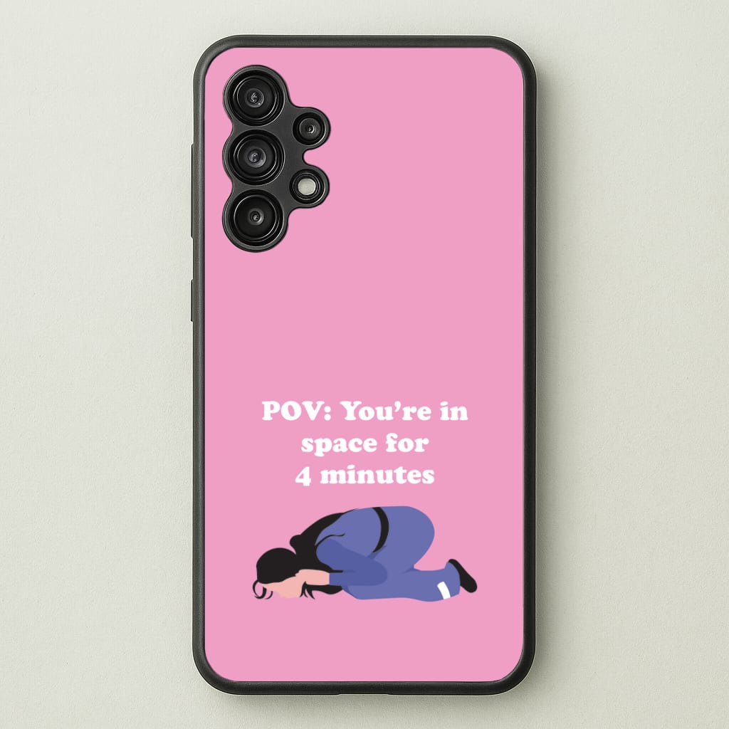 POV: You're In Space For 4 Minutes - Memes Phone Case for Galaxy A13