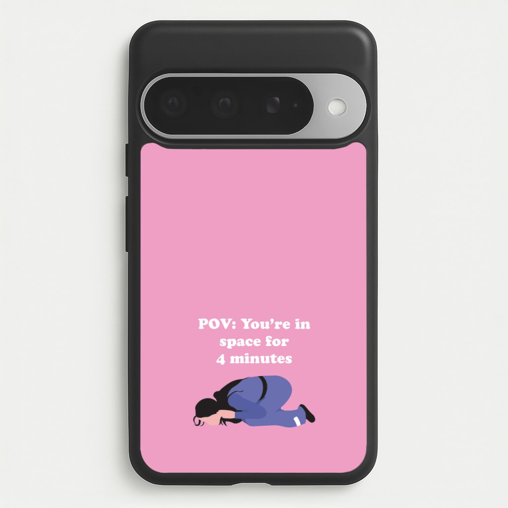 POV: You're In Space For 4 Minutes Phone Case for Google Pixel 10 Pro XL