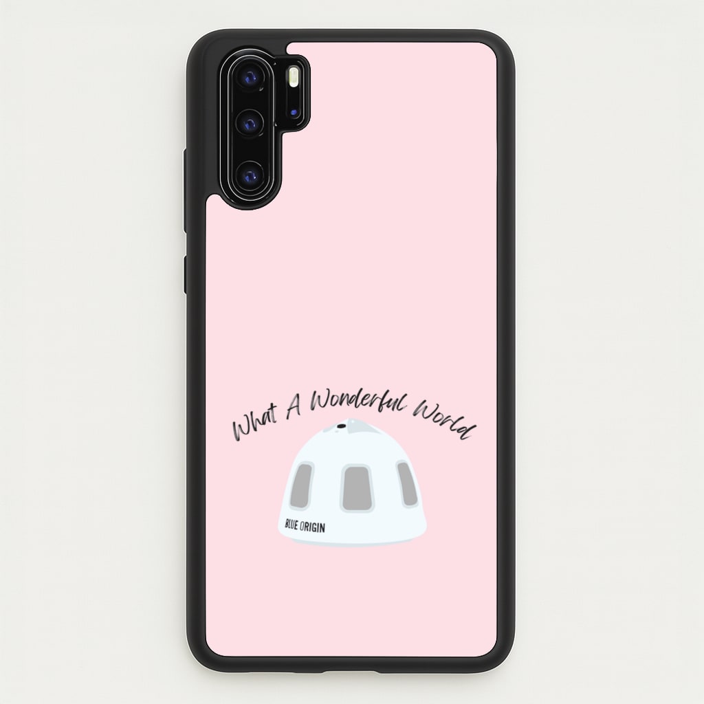 What A Wonderful World Space Launch - Memes Phone Case for Huawei P30 Pro