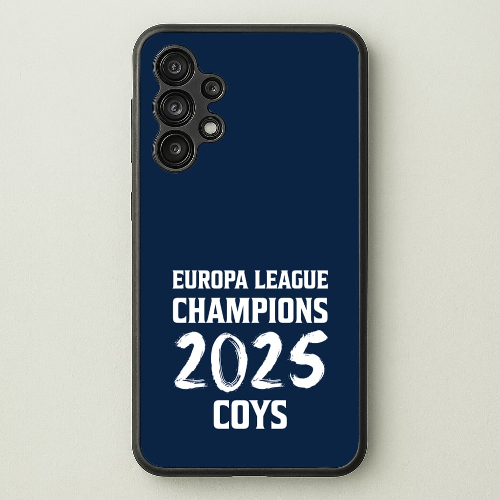 Europa League Winners 2025 - COYS - Football Phone Case for Galaxy A13