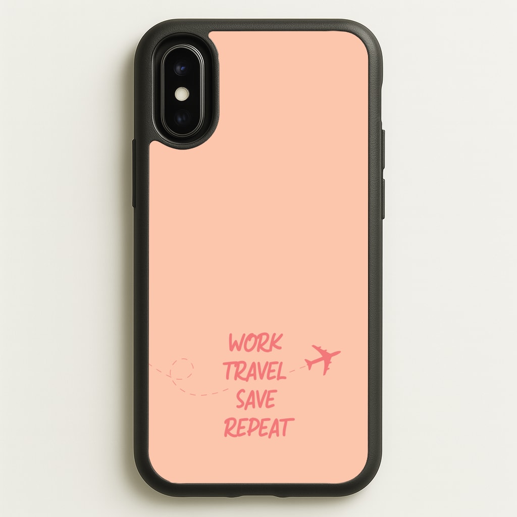 Work Travel Save Repeat - Travel - Travel Phone Case for iPhone X / XS