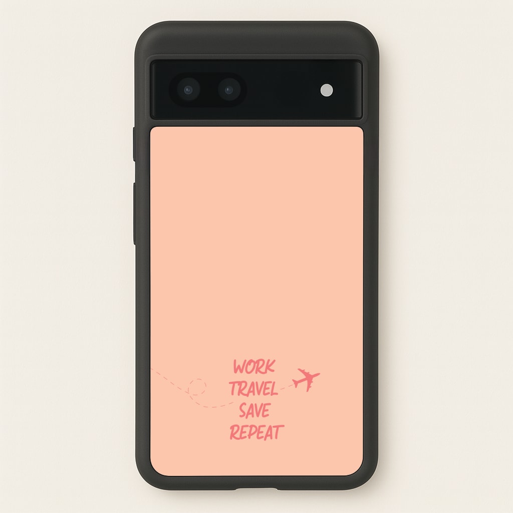 Work Travel Save Repeat - Travel - Travel Phone Case for Google Pixel 7a