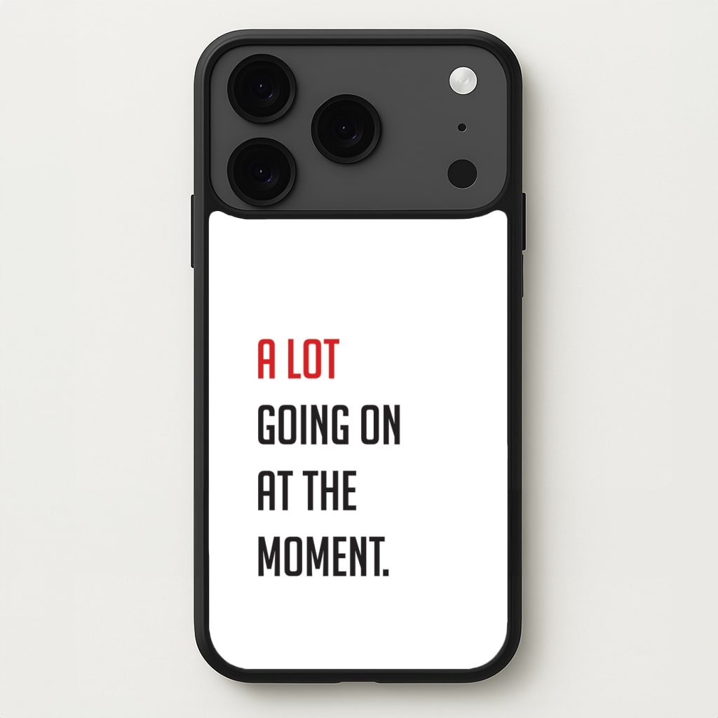 A Lot Going On At The Moment - Taylor Phone Case for iPhone 17 Pro