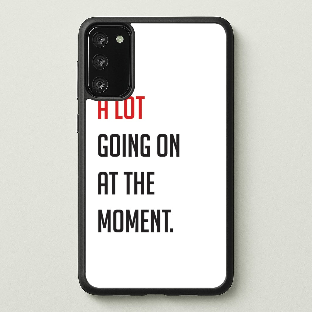 A Lot Going On At The Moment - Taylor - Taylor Phone Case for Galaxy A41