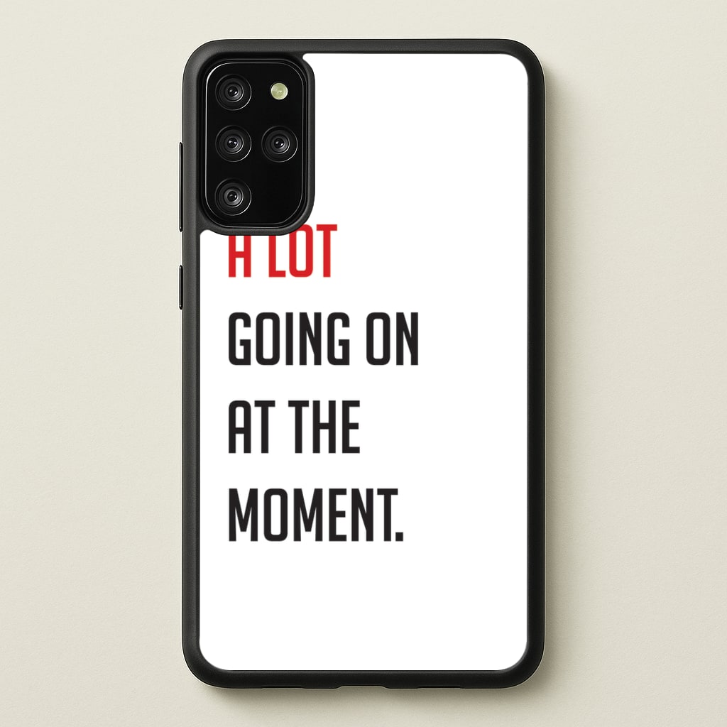 A Lot Going On At The Moment - Taylor - Taylor Phone Case for Galaxy S20 Plus