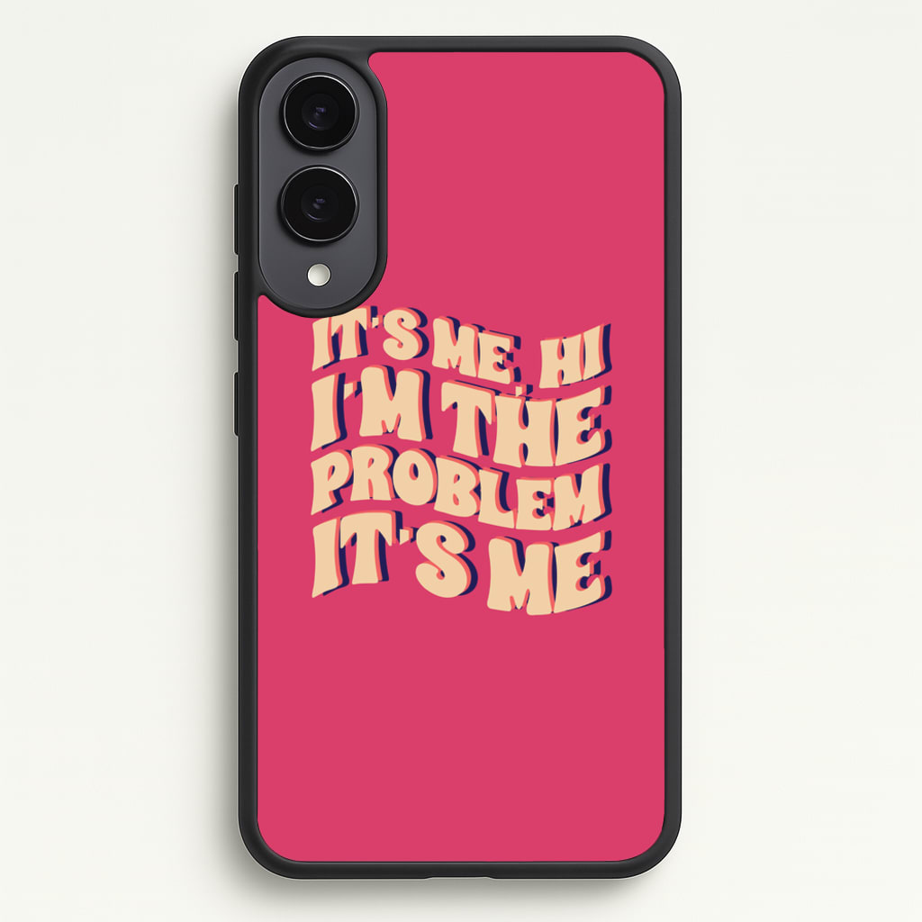 I'm The Problem It's Me - Taylor - Taylor Phone Case for Galaxy S25 Edge