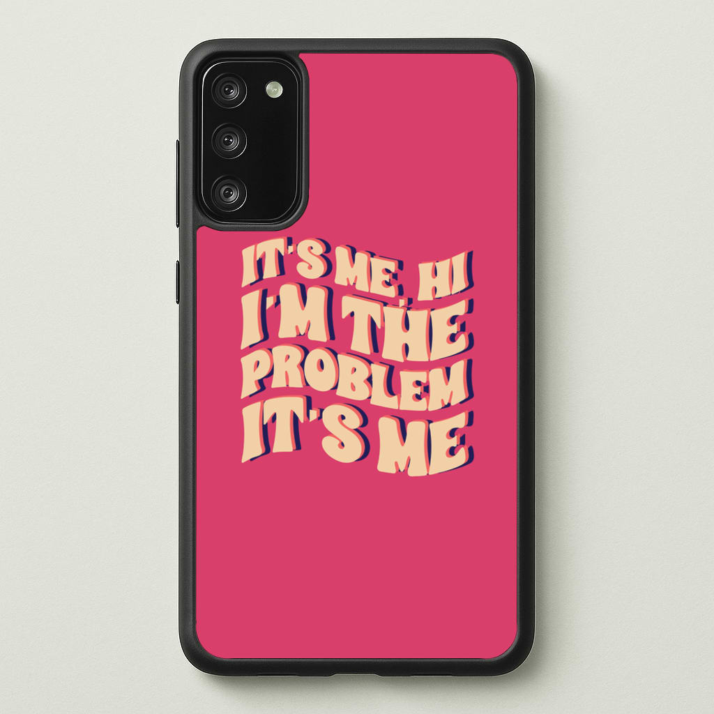 I'm The Problem It's Me - Taylor - Taylor Phone Case for Galaxy S20