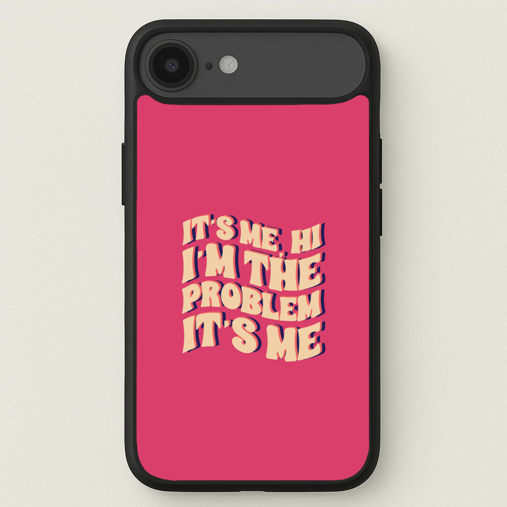 I'm The Problem It's Me - Taylor Phone Case for iPhone 17 Air