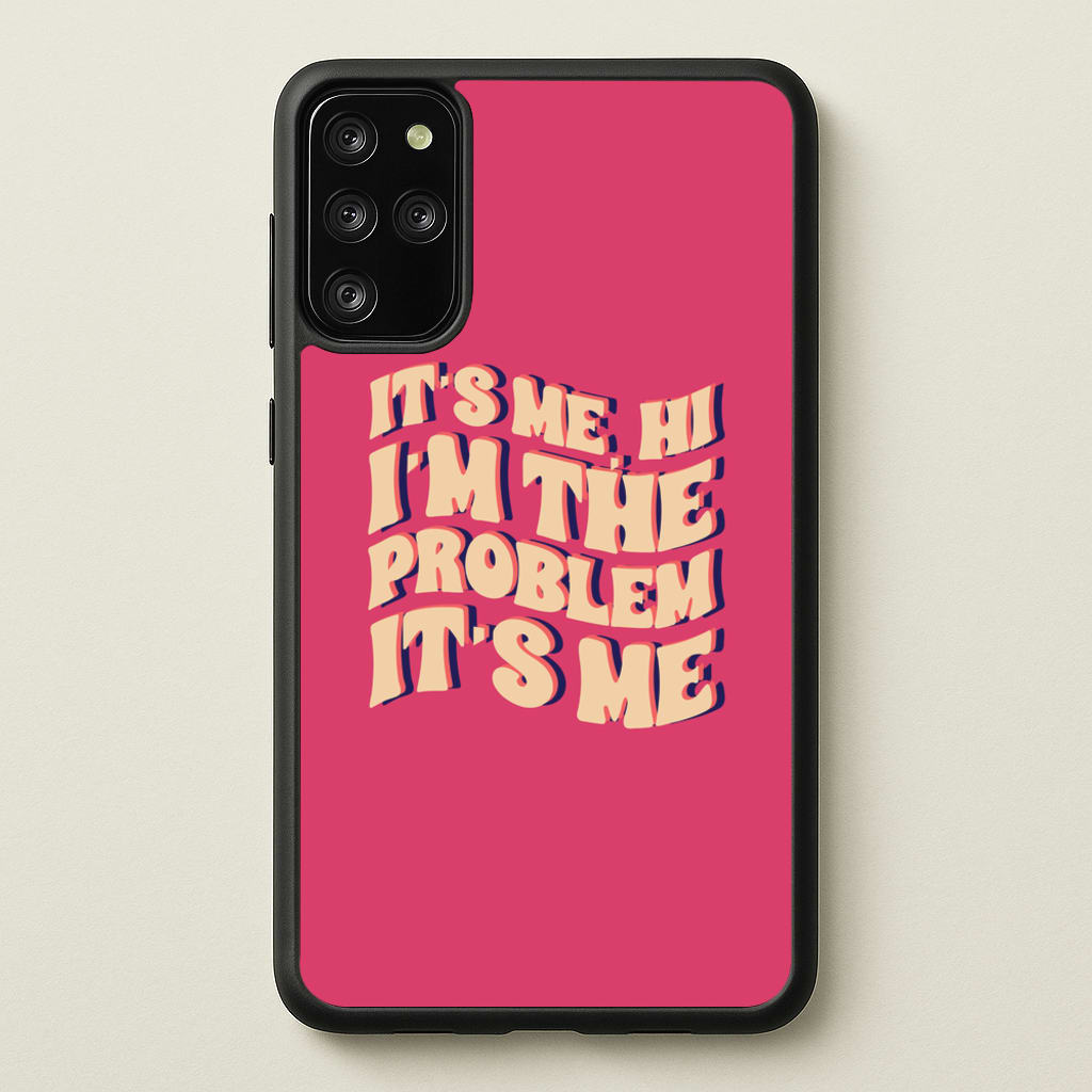 I'm The Problem It's Me - Taylor - Taylor Phone Case for Galaxy S20 Plus