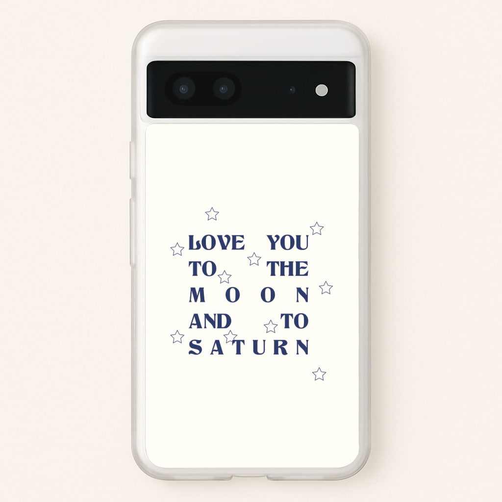 Love You To The Moon And To Saturn - Taylor - Taylor Phone Case for Google Pixel 7