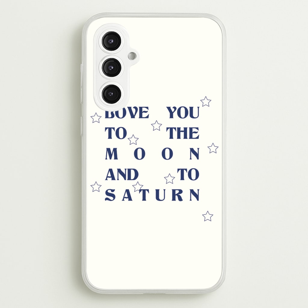 Love You To The Moon And To Saturn - Taylor - Taylor Phone Case for Galaxy S23FE