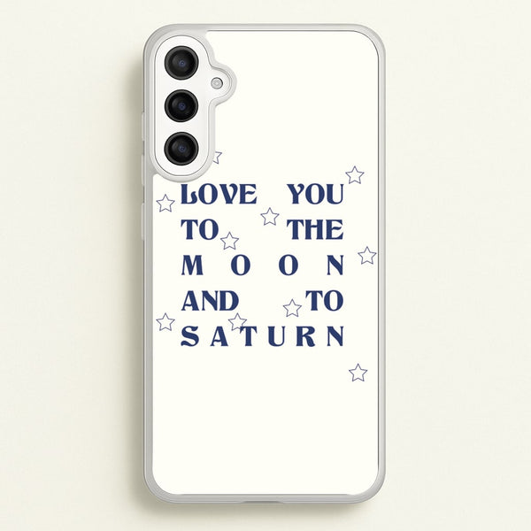 Love You To The Moon And To Saturn - Taylor - Taylor Phone Case for Galaxy A36