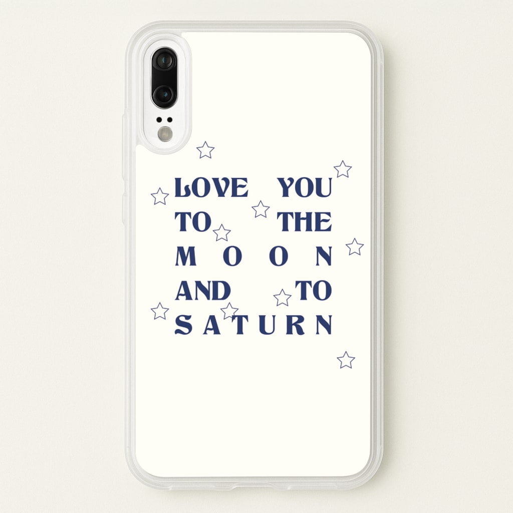 Love You To The Moon And To Saturn - Taylor - Taylor Phone Case for Huawei P20