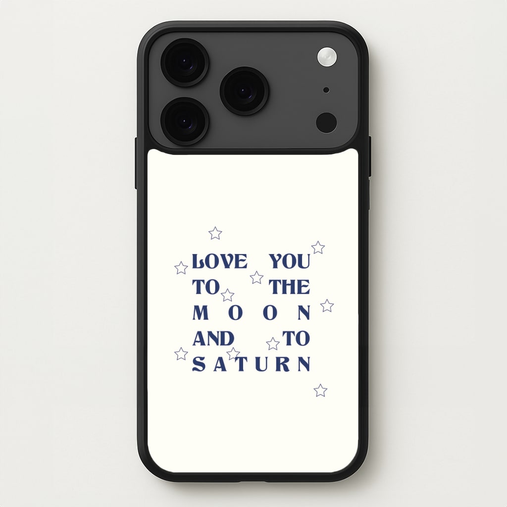 Love You To The Moon And To Saturn - Taylor Phone Case for iPhone 17 Pro