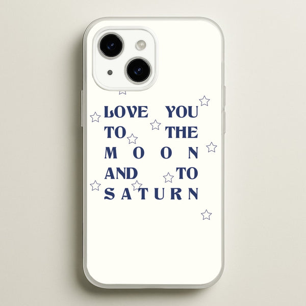 Love You To The Moon And To Saturn - Taylor - Taylor Phone Case for iPhone 14 Plus