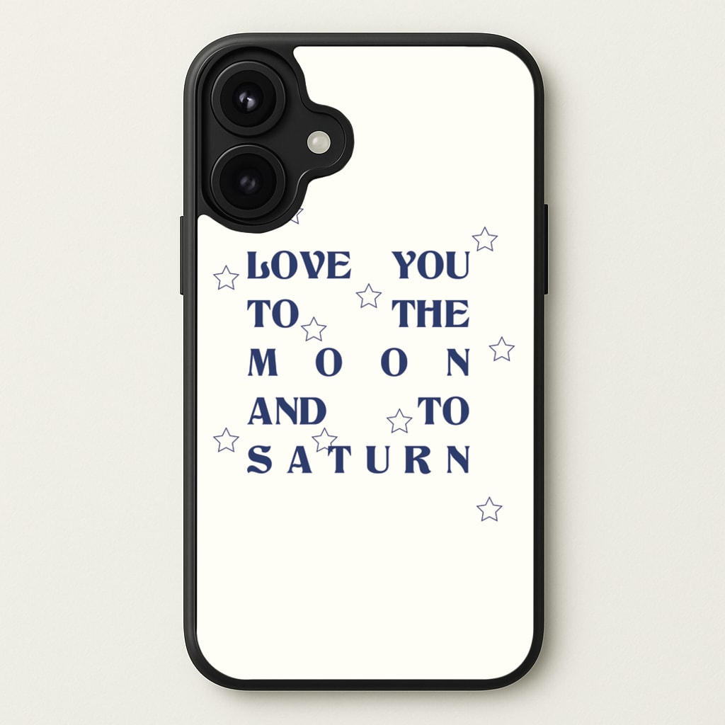 Love You To The Moon And To Saturn - Taylor Phone Case for iPhone 17