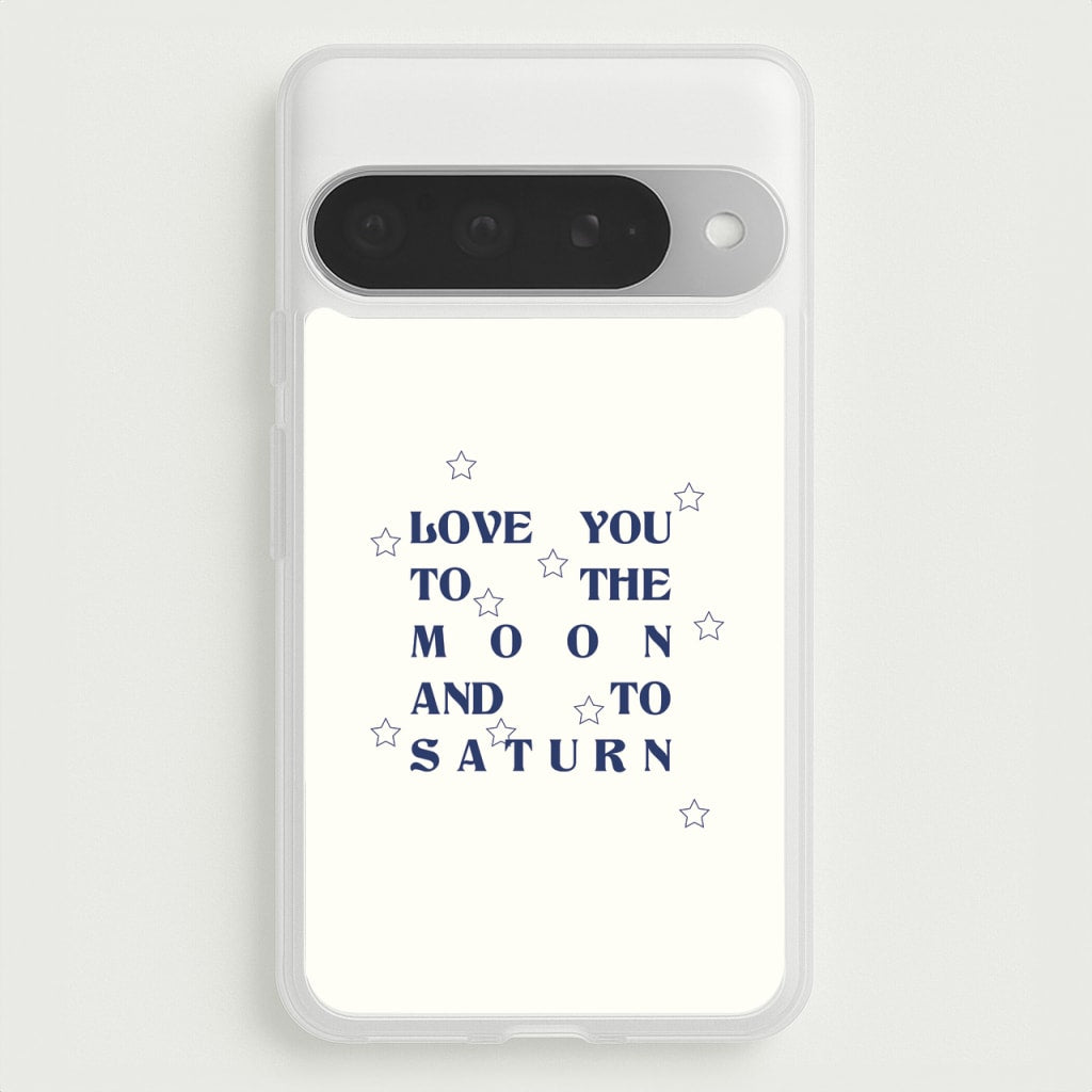 Love You To The Moon And To Saturn - Taylor Phone Case for Google Pixel 10 Pro XL