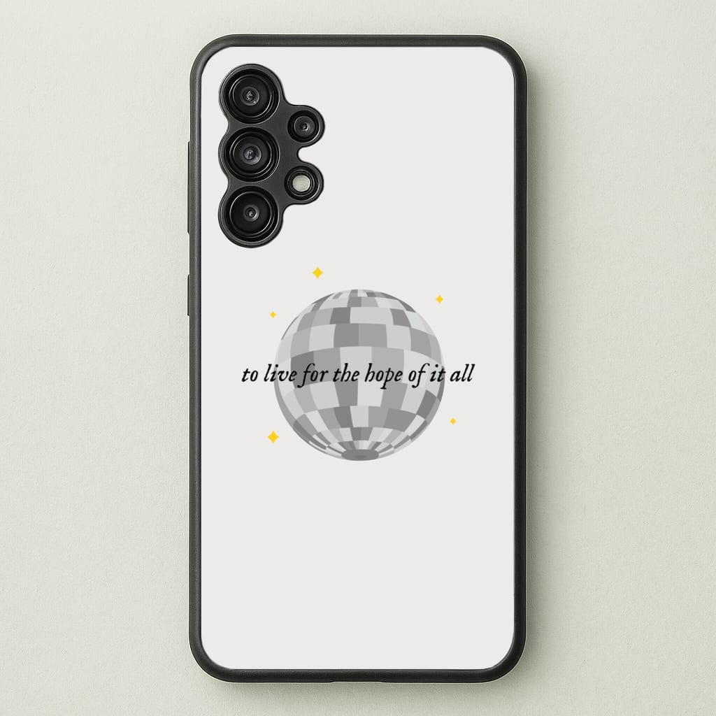 To Live For The Hope Of It All - Taylor - Taylor Phone Case for Galaxy A13