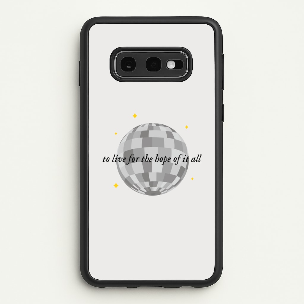 To Live For The Hope Of It All - Taylor - Taylor Phone Case for Galaxy S10e