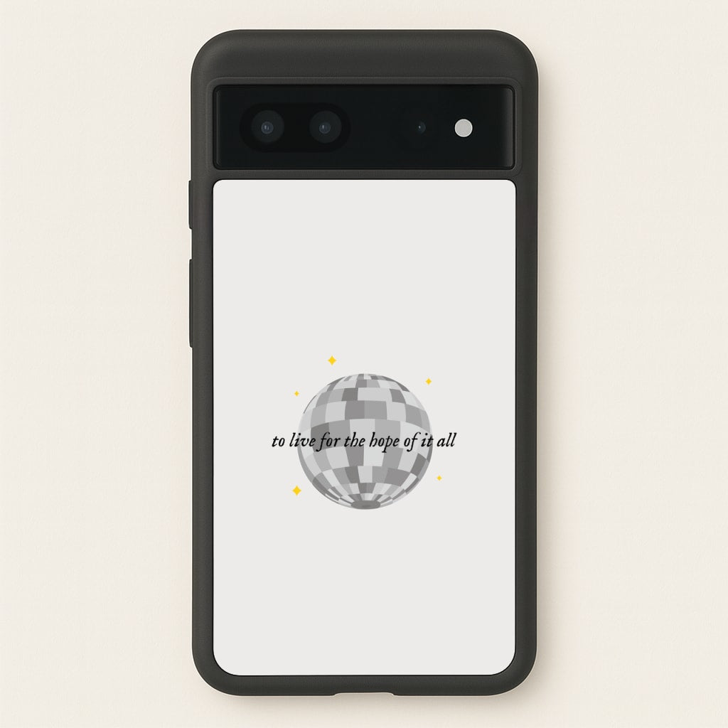 To Live For The Hope Of It All - Taylor - Taylor Phone Case for Google Pixel 7