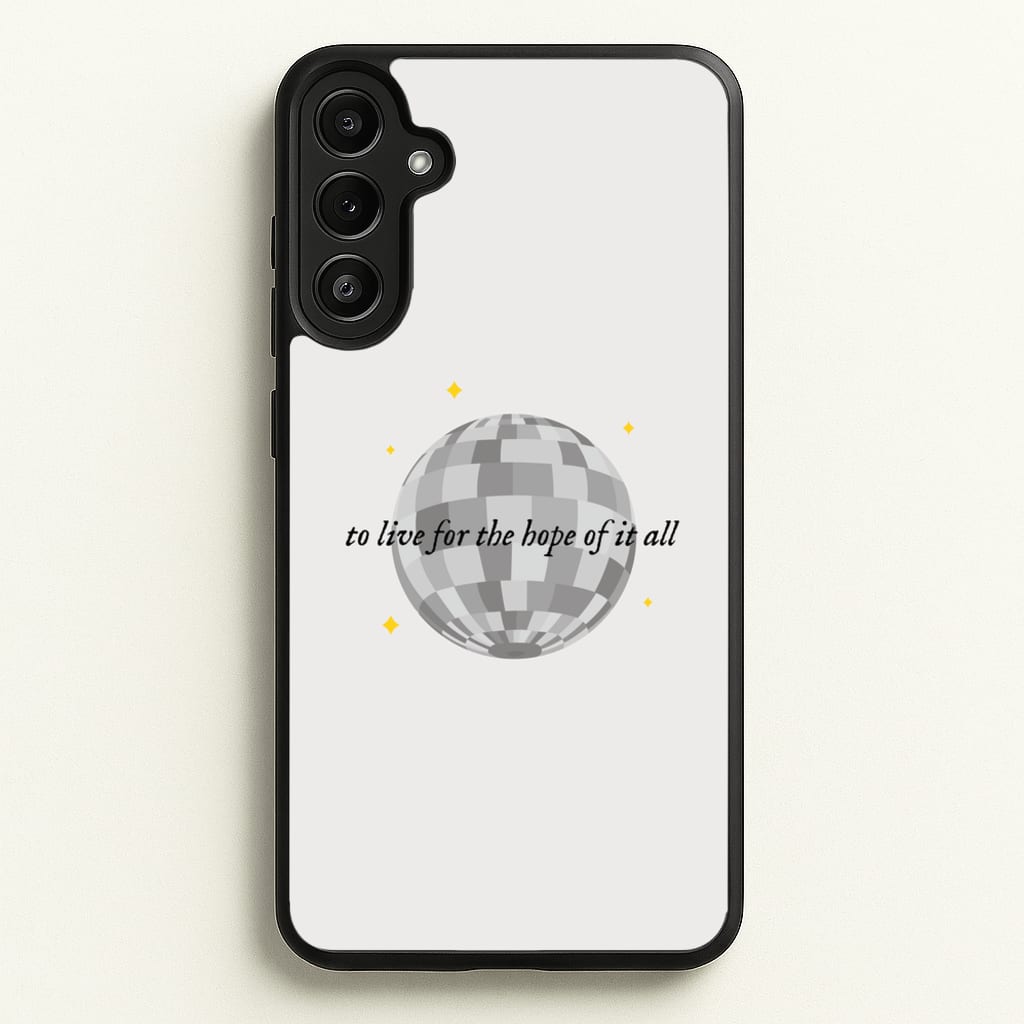 To Live For The Hope Of It All - Taylor - Taylor Phone Case for Galaxy A34