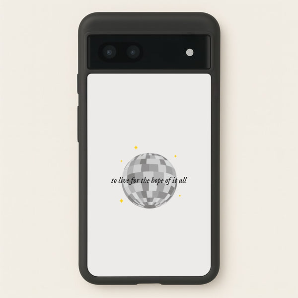 To Live For The Hope Of It All - Taylor - Taylor Phone Case for Google Pixel 6a