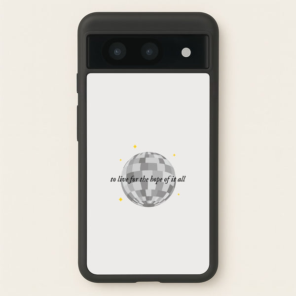 To Live For The Hope Of It All - Taylor - Taylor Phone Case for Google Pixel 8a