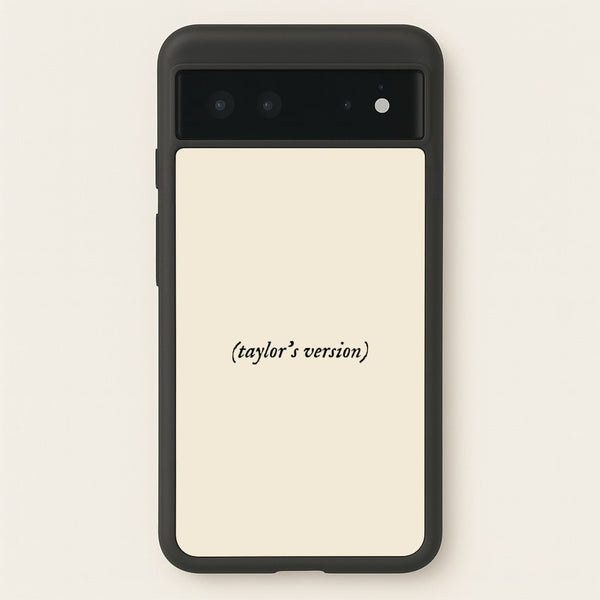Personalised Taylor's Version - Taylor Phone Case for Google Pixel 6