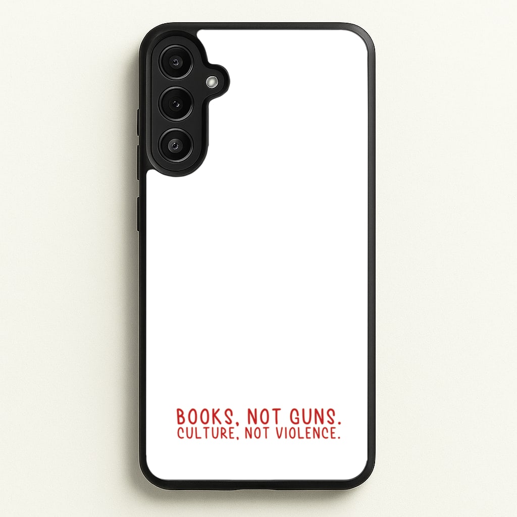 Books, Not Guns - TV Quotes - TV Quotes Phone Case for Galaxy A34