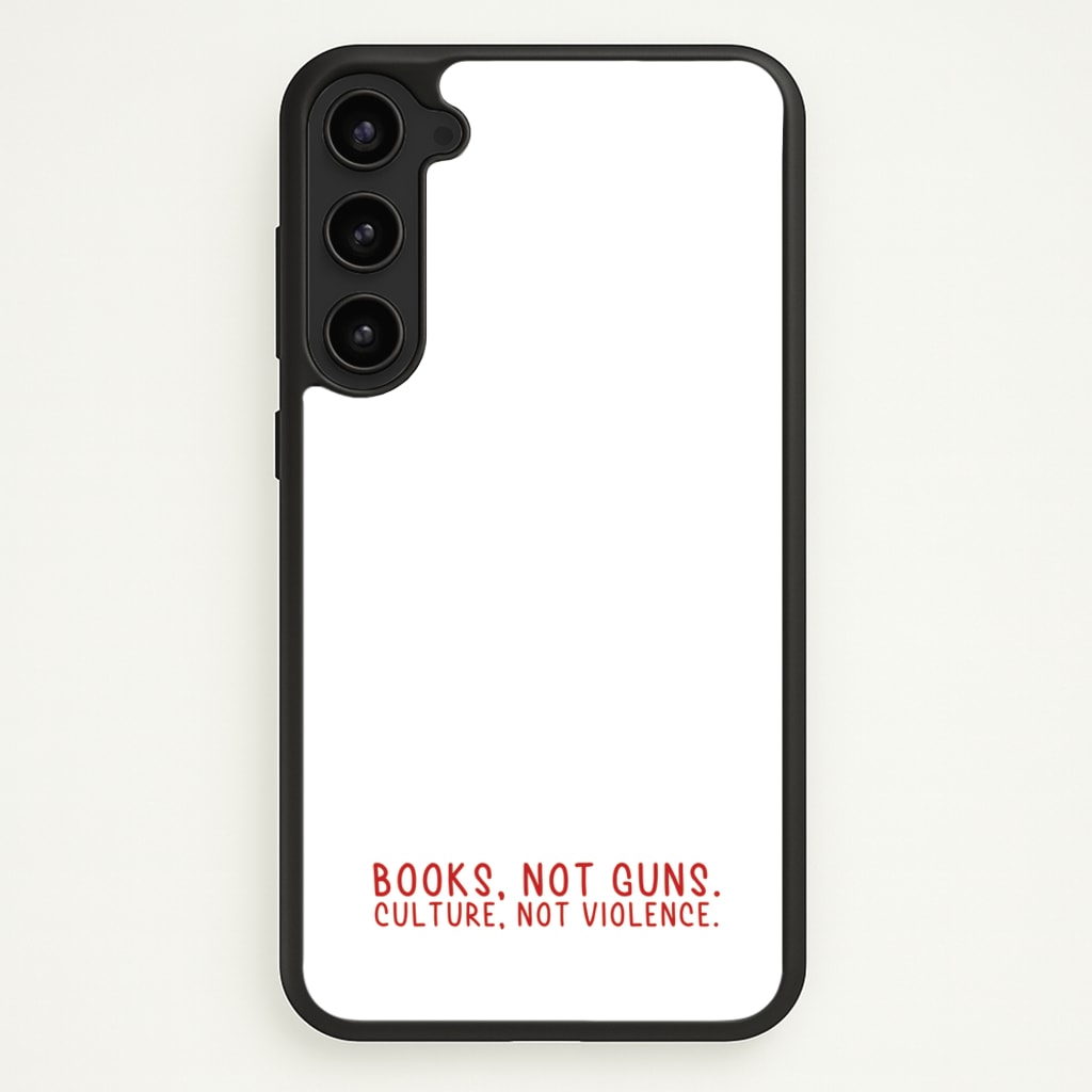 Books, Not Guns - TV Quotes - TV Quotes Phone Case for Galaxy S23 Plus