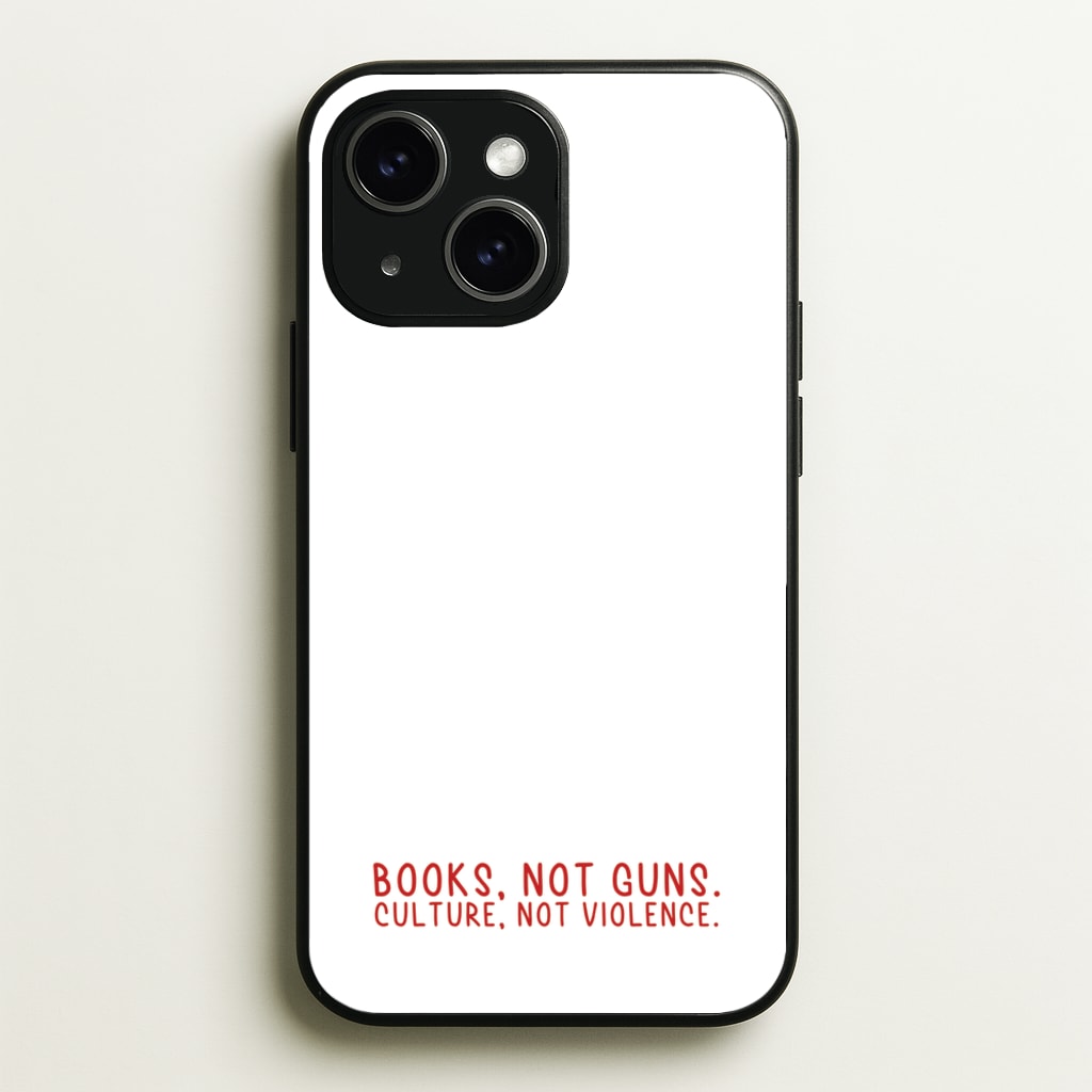 Books, Not Guns - TV Quotes - TV Quotes Phone Case for iPhone 14 Plus