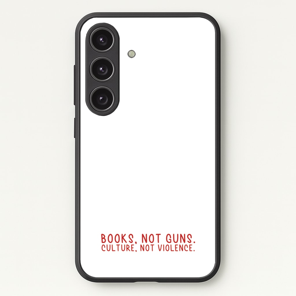 Books, Not Guns - TV Quotes - TV Quotes Phone Case for Galaxy S25 Plus
