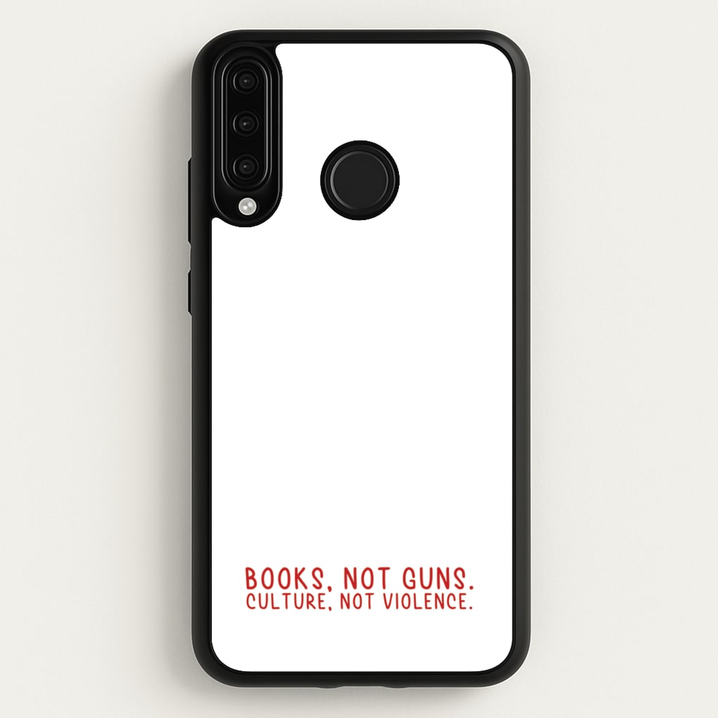 Books, Not Guns - TV Quotes - TV Quotes Phone Case for Huawei P30 Lite