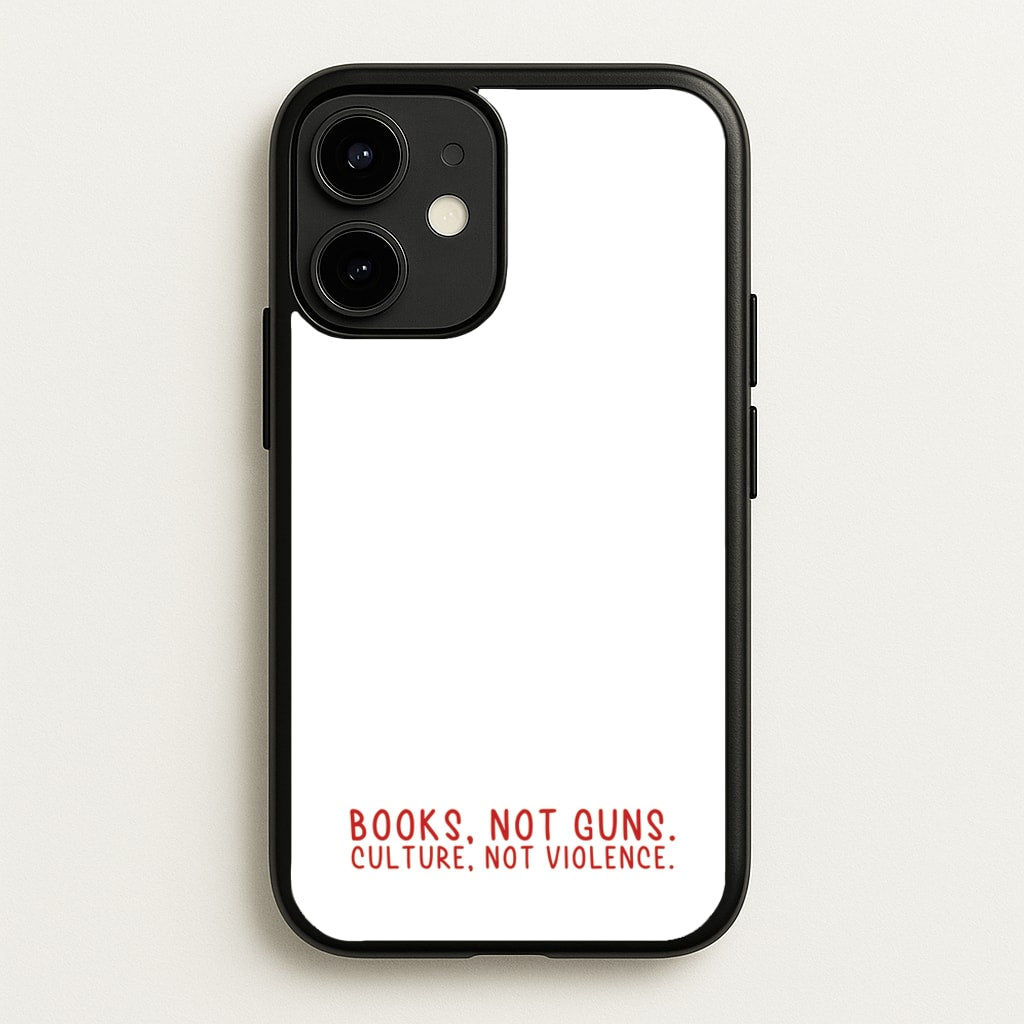 Books, Not Guns - TV Quotes - TV Quotes Phone Case for iPhone 12 / 12 Pro