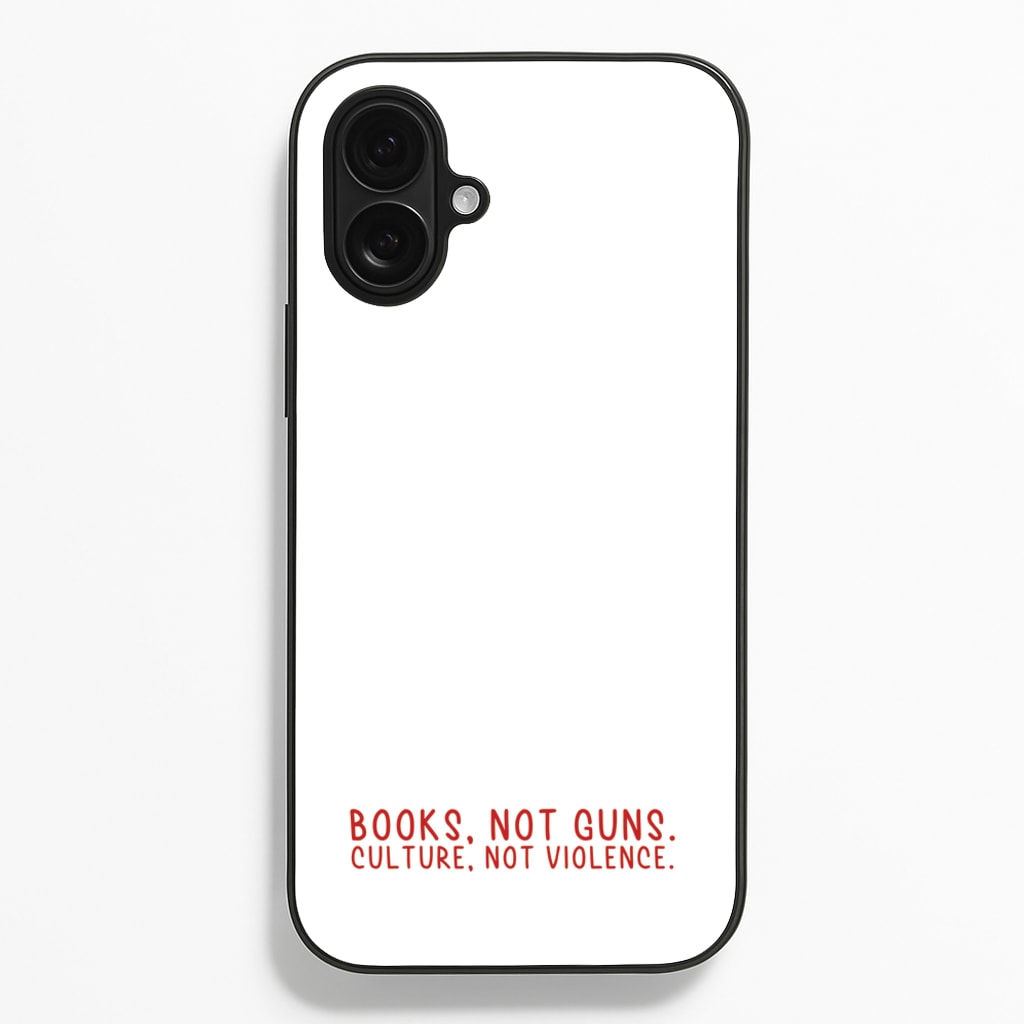 Books, Not Guns - TV Quotes - TV Quotes Phone Case for iPhone 16 Plus