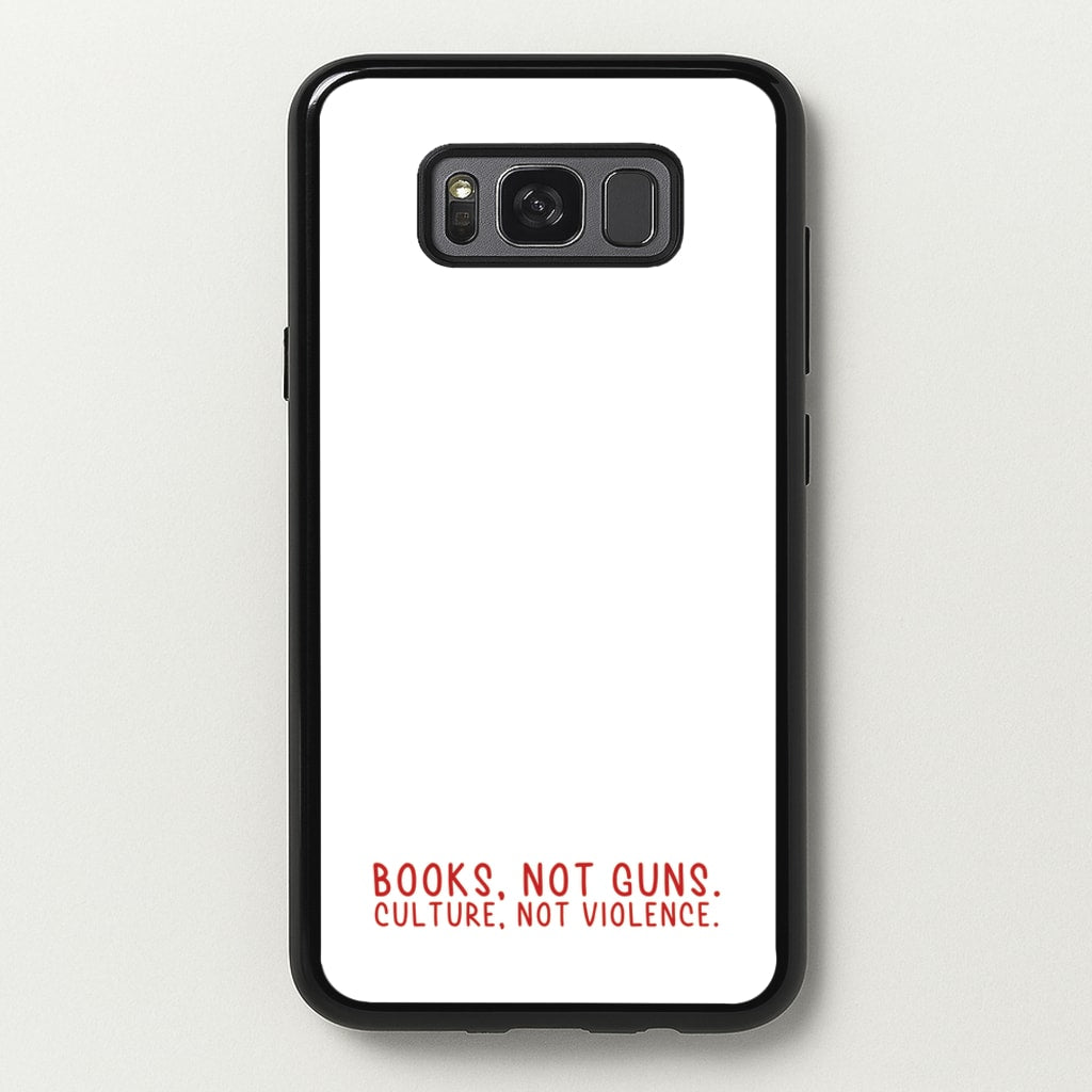 Books, Not Guns - TV Quotes - TV Quotes Phone Case for Galaxy S8