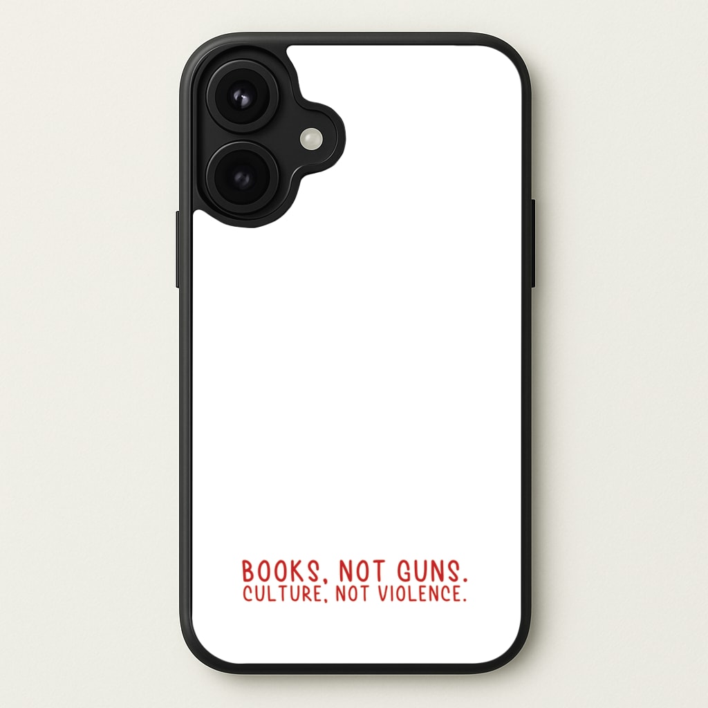 Books, Not Guns - TV Quotes Phone Case for iPhone 17