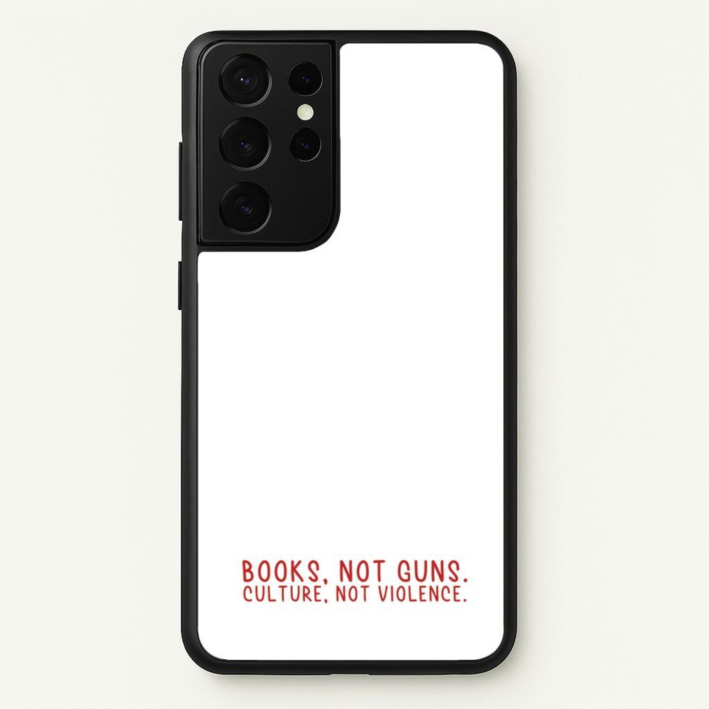 Books, Not Guns - TV Quotes - TV Quotes Phone Case for Galaxy S21 Ultra