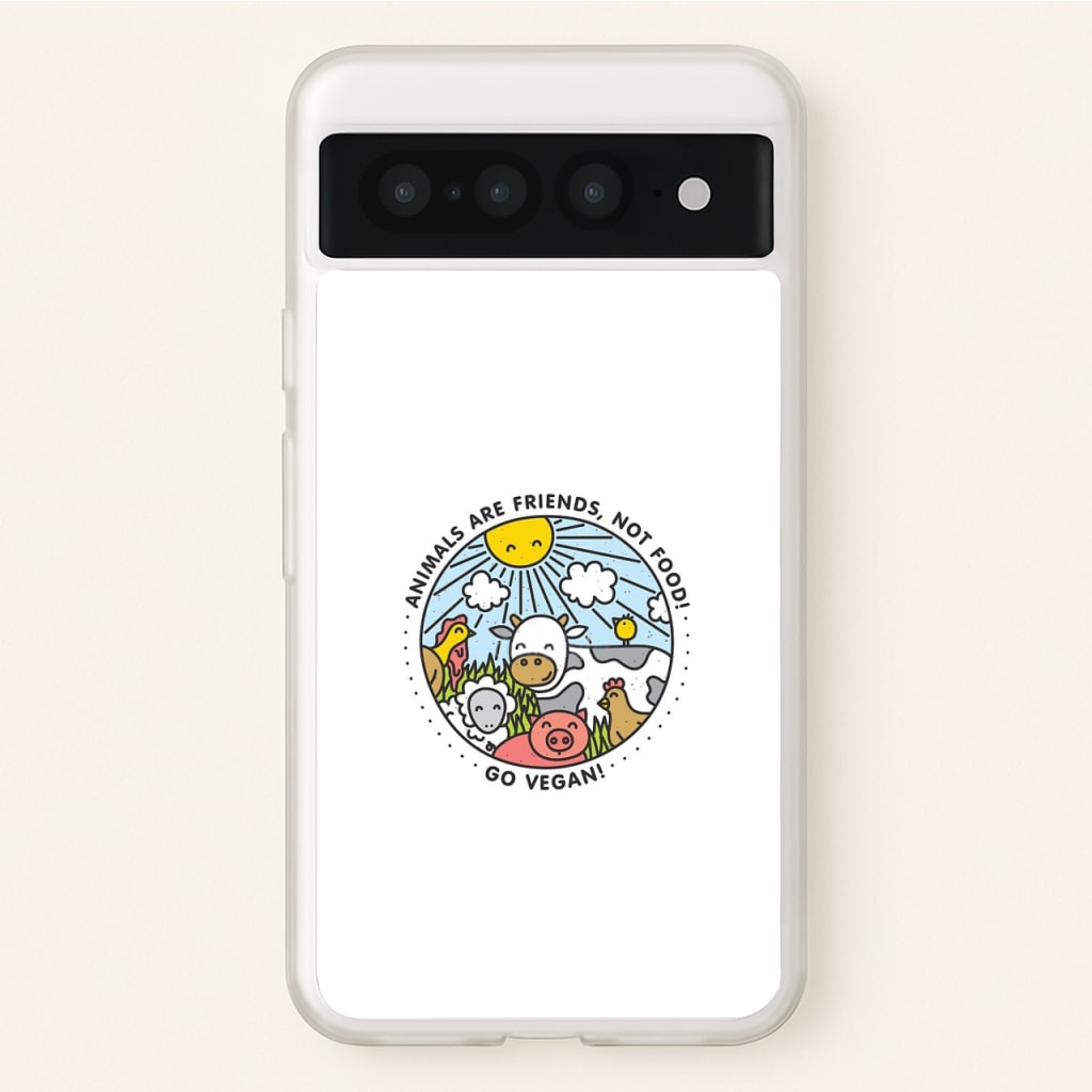 Animals Are Friends, Not Food - Vegan - Vegan Phone Case for Google Pixel 7 Pro