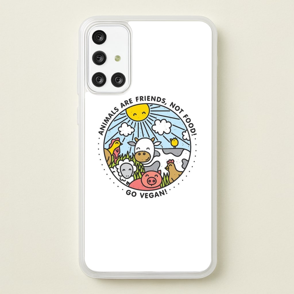 Animals Are Friends, Not Food - Vegan - Vegan Phone Case for Galaxy A71