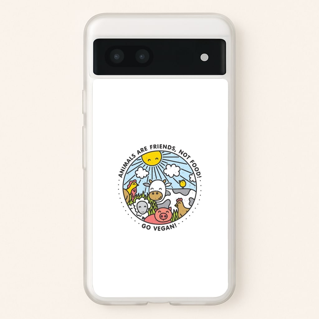 Animals Are Friends, Not Food - Vegan - Vegan Phone Case for Google Pixel 6a